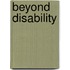 Beyond disability