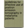 Guidelines for effective use of positron emission tomography in melanoma patients by G.S. Mijnhout