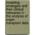 Modeling strategies and their clinical relevance in the analysis of organ transplant data