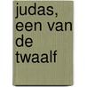 Judas, een van de twaalf door B. Aalbers