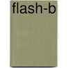 Flash-B by Kees 'T. Hart