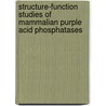 Structure-function studies of mammalian purple acid phosphatases door E.G. Funhoff