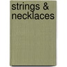 Strings & necklaces by S. Ghebreab