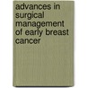 Advances in surgical management of early breast cancer by F.D. Rahusen