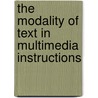 The modality of text in multimedia instructions door H.K. Tabbers