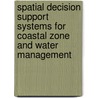 Spatial decision support systems for coastal zone and water management door O. Uran