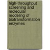 High-throughput screening and molecular modeling of biotransformation enzymes door J. Venhorst