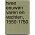 Twee eeuwen varen en vechten, 1550-1750