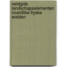 Veldgids landschapselementen Noardlike Fryske Walden door J. de Boer
