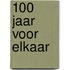 100 jaar voor elkaar
