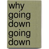 Why going down going down door R. Herder