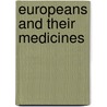 Europeans and their medicines by S. Kooiker