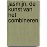Jasmijn, de kunst van het combineren door H. Jacobs
