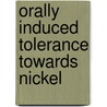 Orally induced tolerance towards nickel by K. Roelofs