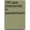 100 jaar Crescendo in Sassenheim door G.M. Overvliet