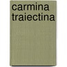Carmina Traiectina door Onbekend