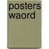 Posters waord