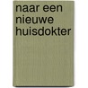 Naar een nieuwe huisdokter door M. Wullink