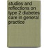 Studies and reflections on type 2 diabetes care in general practice