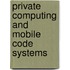 Private Computing and Mobile Code Systems