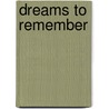 Dreams to remember door C. Hilberdink