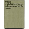 Matrix metalloproteinases in human colorectal cancer door E.T. Waas