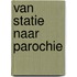 Van Statie naar Parochie
