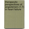 Therapeutic perspectives of Angiotensin-(1-7) in heart failure door A.E. Loot