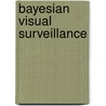 Bayesian Visual Surveillance door W.P. Zajdel