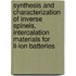Synthesis and characterization of inverse spinels, intercalation materials for Li-ion batteries