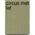 Circus Met Lef