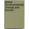 Global (Environmental) Change and Tourism door S.B. Amelung