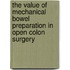 The value of mechanical bowel preparation in open colon surgery