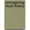 Reimagining Ritual Theory door R. Grimes