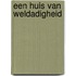 Een huis van Weldadigheid