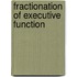 Fractionation of executive function