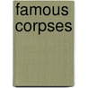 Famous corpses by J. op de Beeck