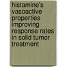 Histamine's vasoactive properties improving response rates in solid tumor treatment door F. Brunstein