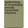 Epidemiology of re-emerging sexually transmitted infections door A.K. van der Bij