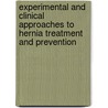 Experimental and Clinical Approaches to Hernia Treatment and Prevention by J.A. Halm