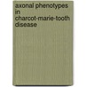 Axonal Phenotypes in Charcot-Marie-Tooth disease door H.M.E. Bienfait