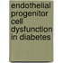 Endothelial Progenitor Cell dysfunction in Diabetes