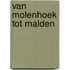 Van Molenhoek tot Malden