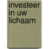 Investeer in uw lichaam