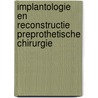 Implantologie en reconstructie preprothetische chirurgie door G.M. Raghoebar