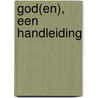 God(en), een handleiding door Onbekend