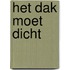 Het dak moet dicht