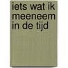 Iets wat ik meeneem in de tijd by G. Schelstraete