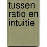 Tussen Ratio en Intuitie by Stichting Yellow Fellow