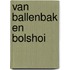 Van ballenbak en Bolshoi